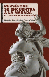 PERSEFONE SE ENCUENTRA A LA MANADA Imagen de cubierta: PERSEFONE SE ENCUENTRA A LA MANADA