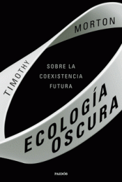 ECOLOGÍA OSCURA Imagen de cubierta: ECOLOGÍA OSCURA