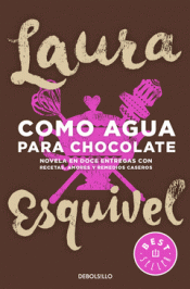 COMO AGUA PARA CHOCOLATE Imagen de cubierta: COMO AGUA PARA CHOCOLATE