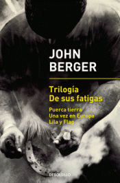 TRILOGÍA DE SUS FATIGAS Imagen de cubierta: TRILOGÍA DE SUS FATIGAS