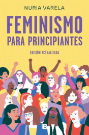 Imagen de cubierta: FEMINISMO PARA PRINCIPIANTES (EDICIÓN ACTUALIZADA)
