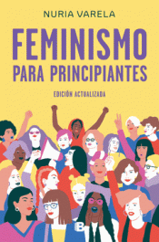 FEMINISMO PARA PRINCIPIANTES (EDICIÓN ACTUALIZADA) Imagen de cubierta: FEMINISMO PARA PRINCIPIANTES (EDICIÓN ACTUALIZADA)
