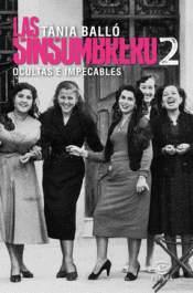 LAS SINSOMBRERO 2. OCULTAS E IMPECABLES Imagen de cubierta: LAS SINSOMBRERO 2. OCULTAS E IMPECABLES