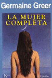 LA MUJER COMPLETA Imagen de cubierta: LA MUJER COMPLETA