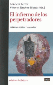 EL INFIERNO DE LOS PERPETRADORES Imagen de cubierta: EL INFIERNO DE LOS PERPETRADORES