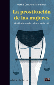 LA PROSTITUCIÓN DE LAS MUJERES Imagen de cubierta: LA PROSTITUCIÓN DE LAS MUJERES