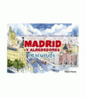 MADRID Y ALREDEDORES EN ACUARELA Imagen de cubierta: MADRID Y ALREDEDORES EN ACUARELA