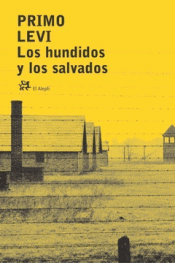 LOS HUNDIDOS Y LOS SALVADOS Imagen de cubierta: LOS HUNDIDOS Y LOS SALVADOS