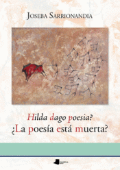 ¿LA POESIA ESTA MUERTA? Imagen de cubierta: ¿LA POESIA ESTA MUERTA?