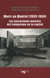 MORIR EN MADRID (1939-1944) Imagen de cubierta: MORIR EN MADRID (1939-1944)