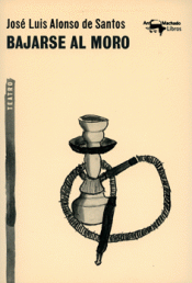 BAJARSE AL MORO Imagen de cubierta: BAJARSE AL MORO