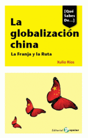 LA GLOBALIZACIÓN CHINA Imagen de cubierta: LA GLOBALIZACIÓN CHINA