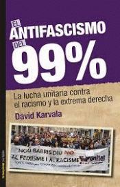 EL ANTIFASCISMO DEL 99% Imagen de cubierta: EL ANTIFASCISMO DEL 99%