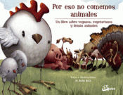 POR ESO NO COMEMOS ANIMALES Imagen de cubierta: POR ESO NO COMEMOS ANIMALES