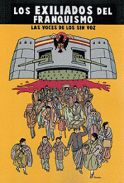 LOS EXILIADOS DEL FRANQUISMO Imagen de cubierta: LOS EXILIADOS DEL FRANQUISMO