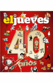 Imagen de cubierta: 40 AÑOS DE HISTORIA CON EL JUEVES