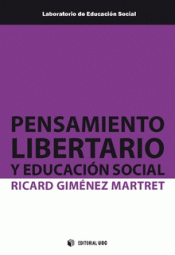 PENSAMIENTO LIBERTARIO Y EDUCACIÓN SOCIAL Imagen de cubierta: PENSAMIENTO LIBERTARIO Y EDUCACIÓN SOCIAL