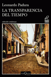 LA TRANSPARENCIA DEL TIEMPO Imagen de cubierta: LA TRANSPARENCIA DEL TIEMPO