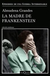 LA MADRE DE FRANKENSTEIN Imagen de cubierta: LA MADRE DE FRANKENSTEIN