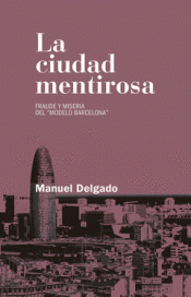 LA CIUDAD MENTIROSA Imagen de cubierta: LA CIUDAD MENTIROSA