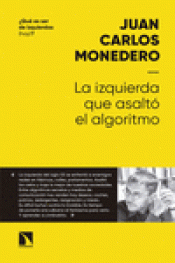 LA IZQUIERDA QUE ASALTÓ AL ALGORITMO Imagen de cubierta: LA IZQUIERDA QUE ASALTÓ AL ALGORITMO