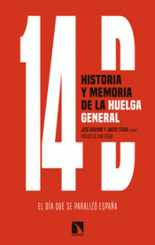 14D, HISTORIA Y MEMORIA DE LA HUELGA GENERAL Imagen de cubierta: 14D, HISTORIA Y MEMORIA DE LA HUELGA GENERAL