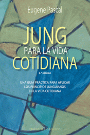 JUNG PARA LA VIDA COTIDIANA (N.E.) Imagen de cubierta: JUNG PARA LA VIDA COTIDIANA (N.E.)