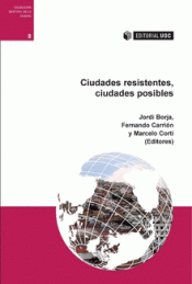 CIUDADES RESISTENTES, CIUDADES POSIBLES Imagen de cubierta: CIUDADES RESISTENTES, CIUDADES POSIBLES