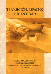 TRANSICIÓN, ESPACIOS E IDENTIDAD Imagen de cubierta: TRANSICIÓN, ESPACIOS E IDENTIDAD