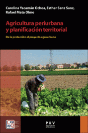 AGRICULTURA PERIURBANA Y PLANIFICACIÓN TERRITORIAL Imagen de cubierta: AGRICULTURA PERIURBANA Y PLANIFICACIÓN TERRITORIAL
