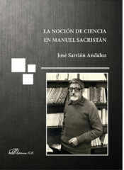 LA NOCIÓN DE CIENCIA EN MANUEL SACRISTÁN Imagen de cubierta: LA NOCIÓN DE CIENCIA EN MANUEL SACRISTÁN
