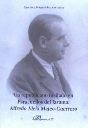 UN REPUBLICANO FUSILADO EN PARACUELLOS DEL JARAMA Imagen de cubierta: UN REPUBLICANO FUSILADO EN PARACUELLOS DEL JARAMA