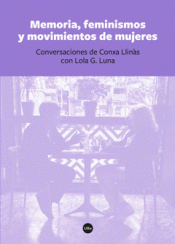 MEMORIA, FEMINISMOS Y MOVIMIENTOS DE MUJERES Imagen de cubierta: MEMORIA, FEMINISMOS Y MOVIMIENTOS DE MUJERES
