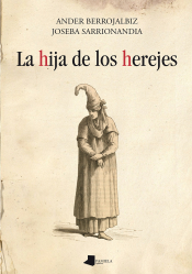 LA HIJA DE LOS HEREJES Imagen de cubierta: LA HIJA DE LOS HEREJES