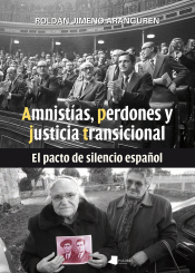 AMNISTÍAS, PERDONES Y JUSTICIA TRANSICIONAL Imagen de cubierta: AMNISTÍAS, PERDONES Y JUSTICIA TRANSICIONAL