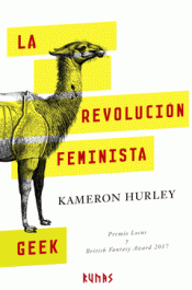 LA REVOLUCIÓN FEMINISTA GEEK Imagen de cubierta: LA REVOLUCIÓN FEMINISTA GEEK