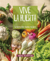 VIVE LA HUERTA Imagen de cubierta: VIVE LA HUERTA