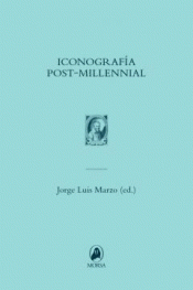 ICONOGRAFÍA POST-MILLENIAL Imagen de cubierta: ICONOGRAFÍA POST-MILLENIAL