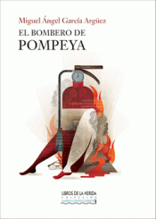 EL BOMBERO DE POMPEYA Imagen de cubierta: EL BOMBERO DE POMPEYA