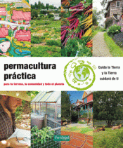 PERMACULTURA PRÁCTICA Imagen de cubierta: PERMACULTURA PRÁCTICA