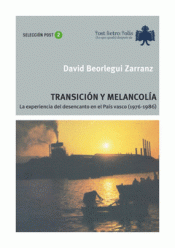 TRANSICIÓN Y MELANCOLÍA Imagen de cubierta: TRANSICIÓN Y MELANCOLÍA