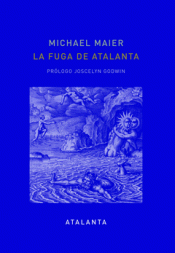 LA FUGA DE ATALANTA Imagen de cubierta: LA FUGA DE ATALANTA