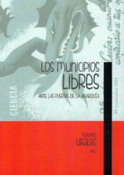 LOS MUNICIPIOS LIBRES Imagen de cubierta: LOS MUNICIPIOS LIBRES