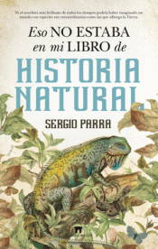 ESO NO ESTABA EN MI LIBRO DE HISTORIA NATURAL Imagen de cubierta: ESO NO ESTABA EN MI LIBRO DE HISTORIA NATURAL