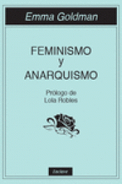FEMINISMO Y ANARQUISMO Imagen de cubierta: FEMINISMO Y ANARQUISMO