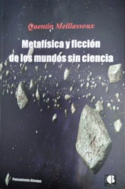 METAFÍSICA Y FICCIÓN DE LOS MUNDOS SIN CIENCIA Imagen de cubierta: METAFÍSICA Y FICCIÓN DE LOS MUNDOS SIN CIENCIA