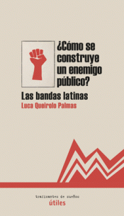 ¿CÓMO SE CONSTRUYE UN ENEMIGO PÚBLICO? Imagen de cubierta: ¿CÓMO SE CONSTRUYE UN ENEMIGO PÚBLICO?