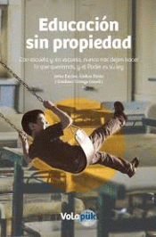 Imagen de cubierta: EDUCACIÓN SIN PROPIEDAD