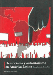 DEMOCRACIA Y AUTORITARISMO EN AMÉRICA LATINA Imagen de cubierta: DEMOCRACIA Y AUTORITARISMO EN AMÉRICA LATINA