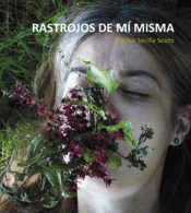 RASTROJOS DE MÍ MISMA Imagen de cubierta: RASTROJOS DE MÍ MISMA
